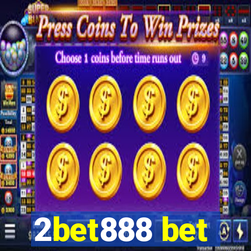 2bet888 bet